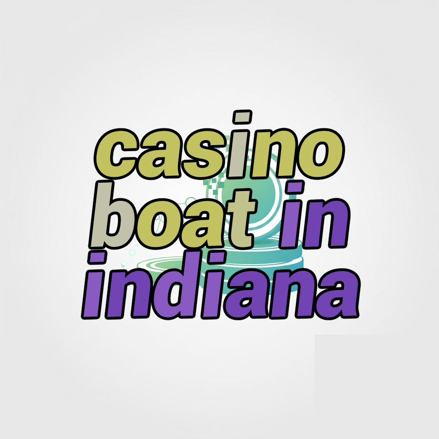 casino boat in indiana